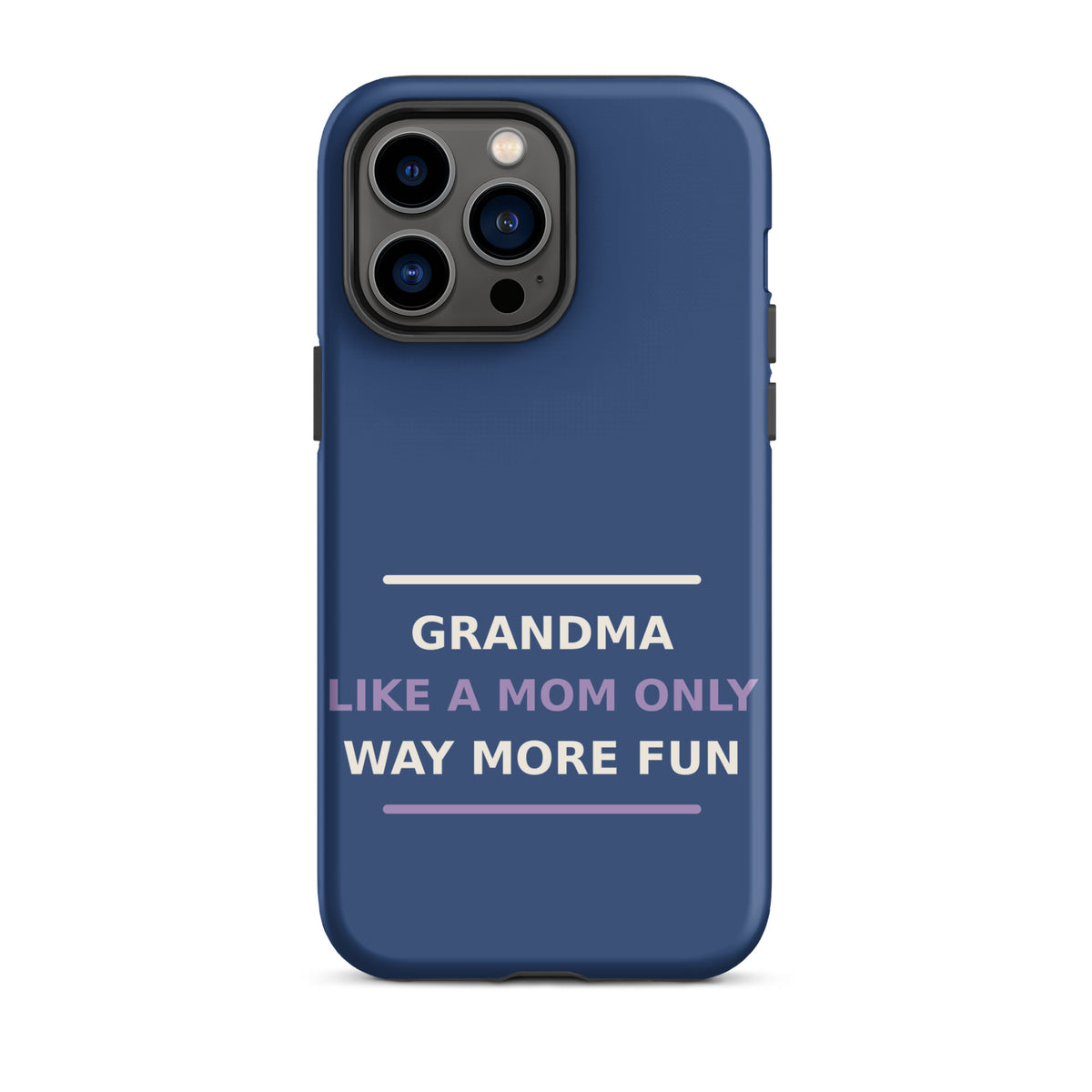 Grandma: Like A Mom, Only Way More Fun funny grandma iPhone case in Denim, front view