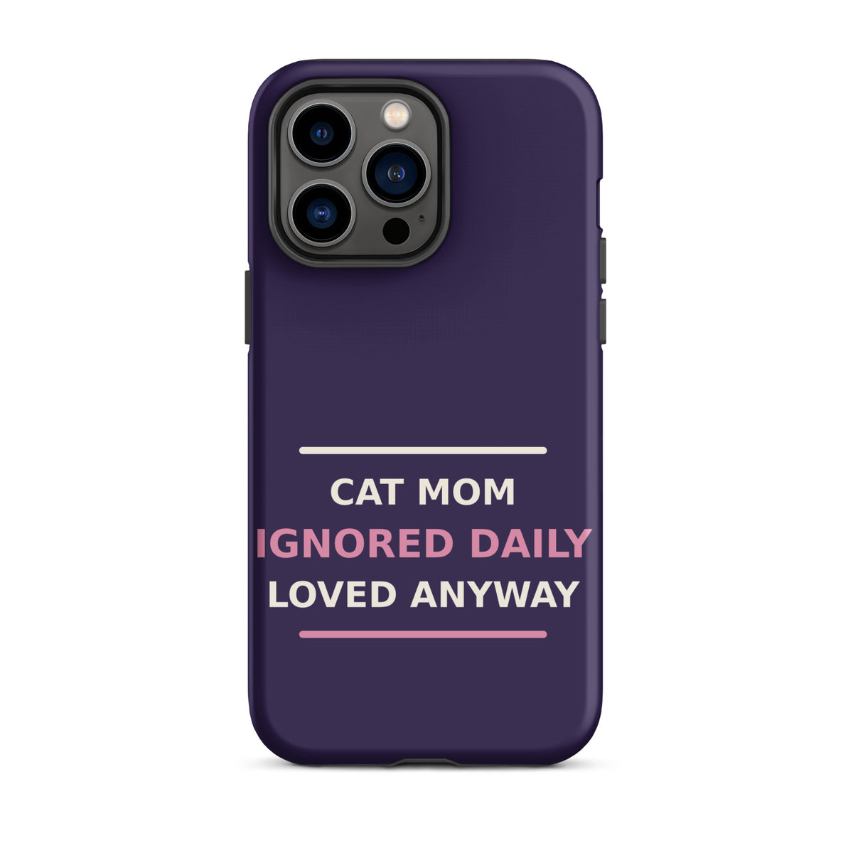 Cat Mom: Ignored Daily, Loved Anyway cat mom iPhone case in Midnight Purple, front view
