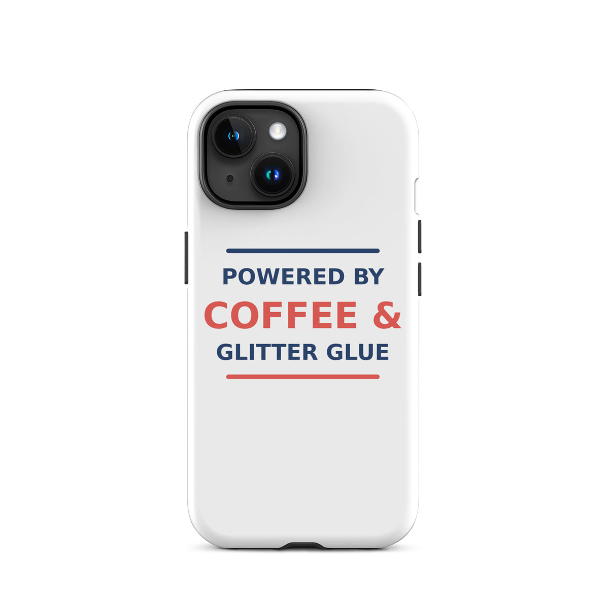 Powered By Coffee & Glitter Glue funny teacher iPhone case, front view