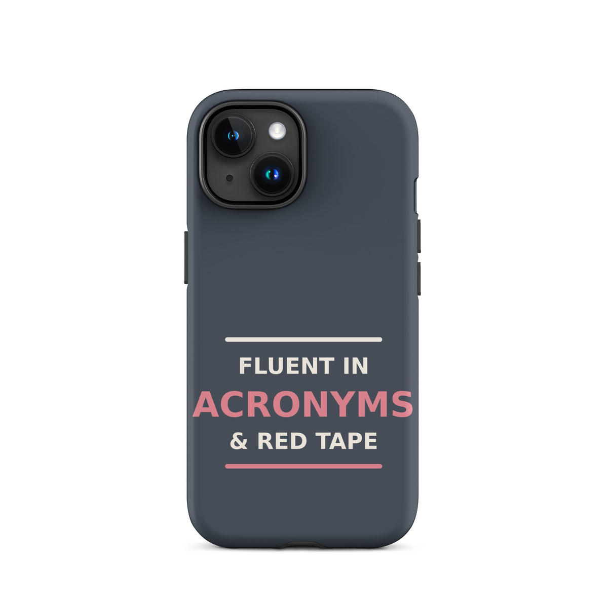 Fluent In Acronyms & Red Tape funny coworker iPhone case in Slate, front view