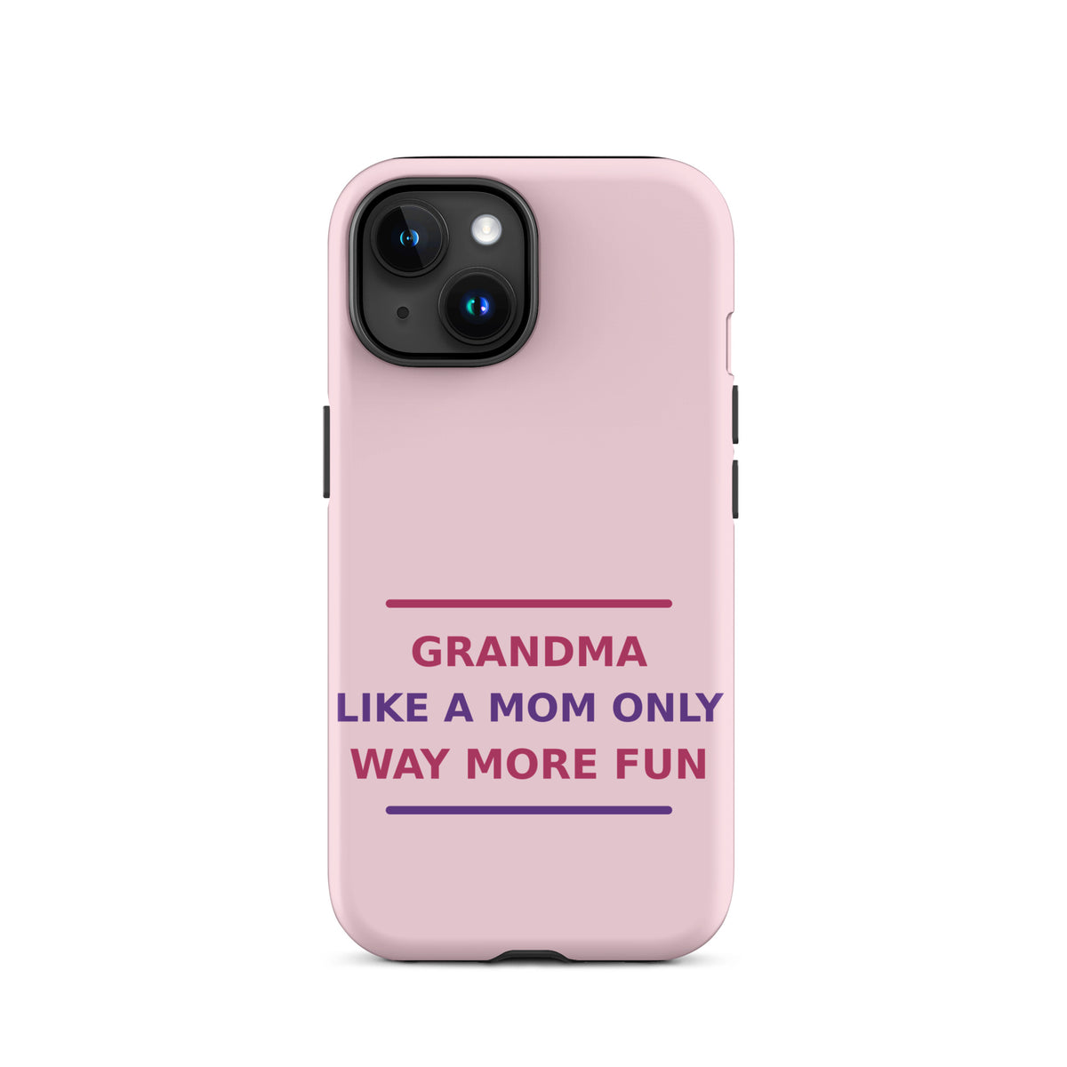 Grandma: Like A Mom, Only Way More Fun funny grandma iPhone case in Blush, front view