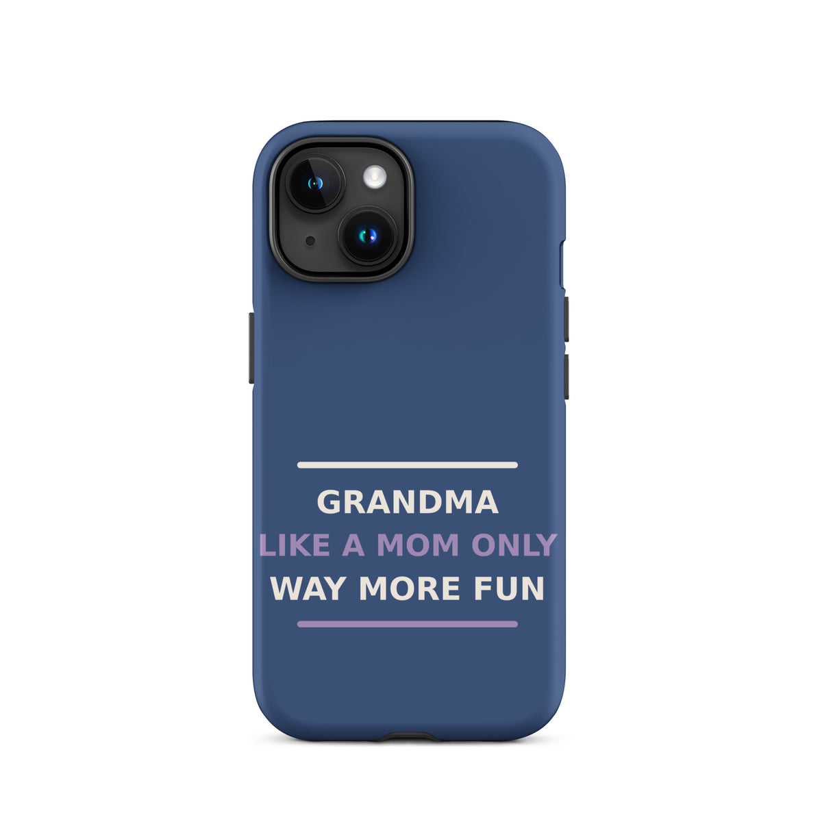 Grandma: Like A Mom, Only Way More Fun funny grandma iPhone case in Denim, front view