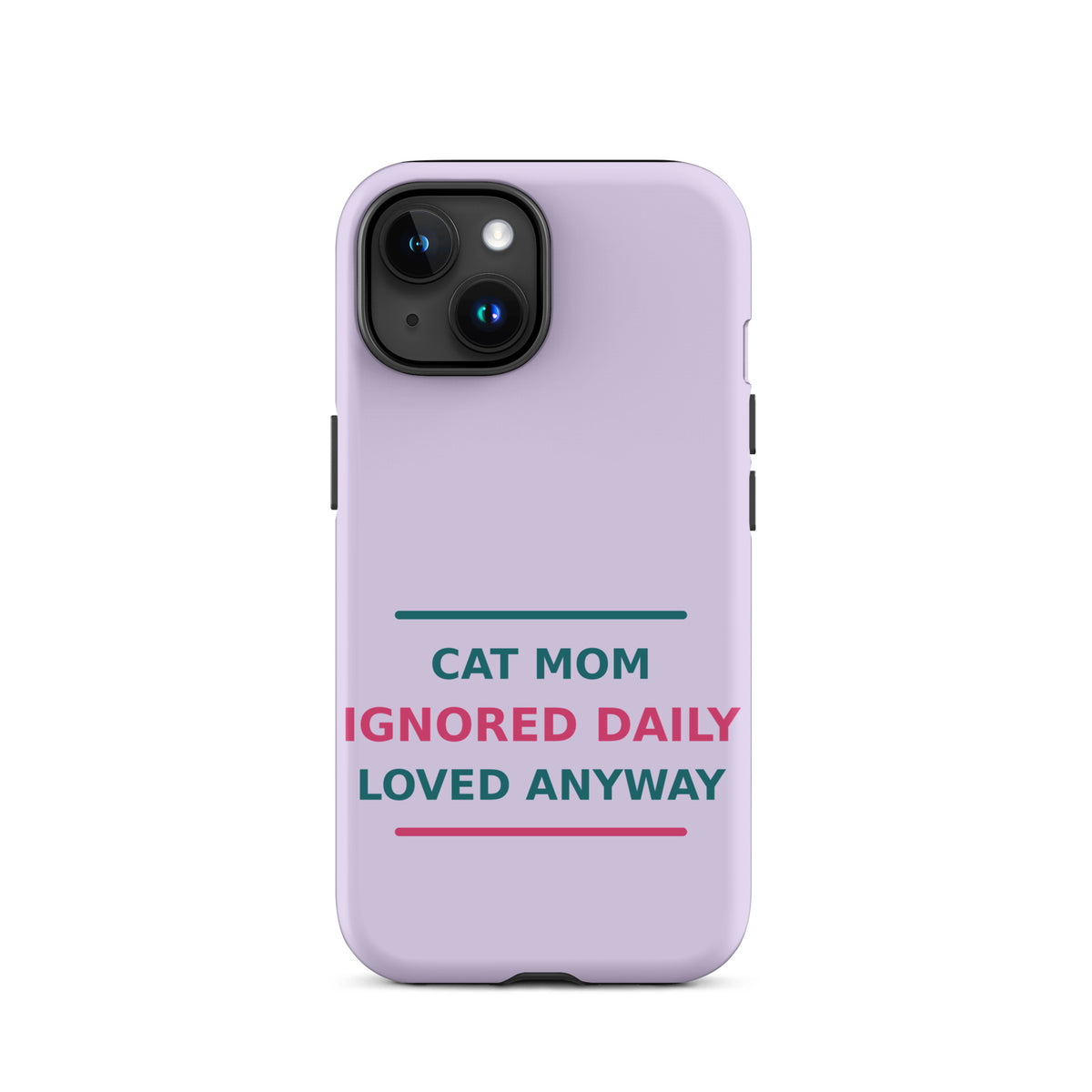 Cat Mom: Ignored Daily, Loved Anyway cat mom iPhone case in Lavender, front view