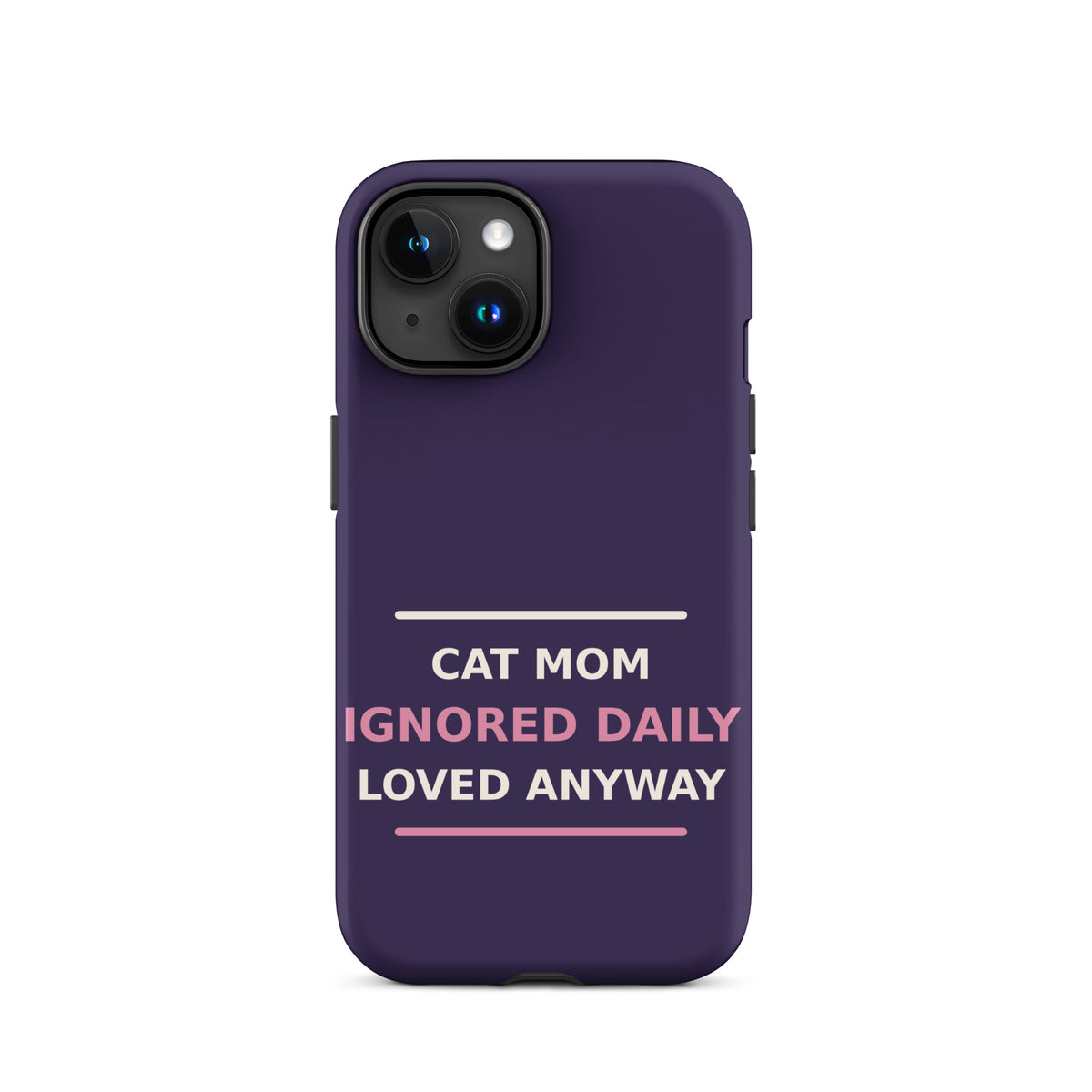 Cat Mom: Ignored Daily, Loved Anyway cat mom iPhone case in Midnight Purple, front view