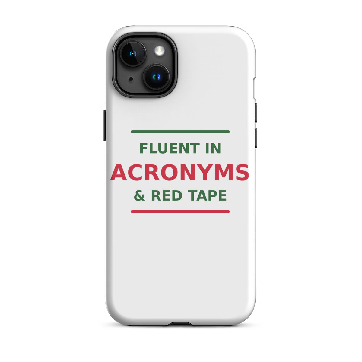 Fluent In Acronyms & Red Tape funny coworker iPhone case, front view