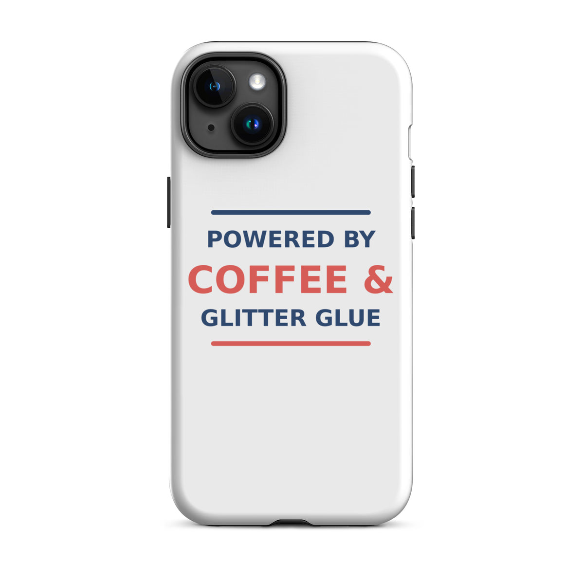 Powered By Coffee & Glitter Glue funny teacher iPhone case, front view