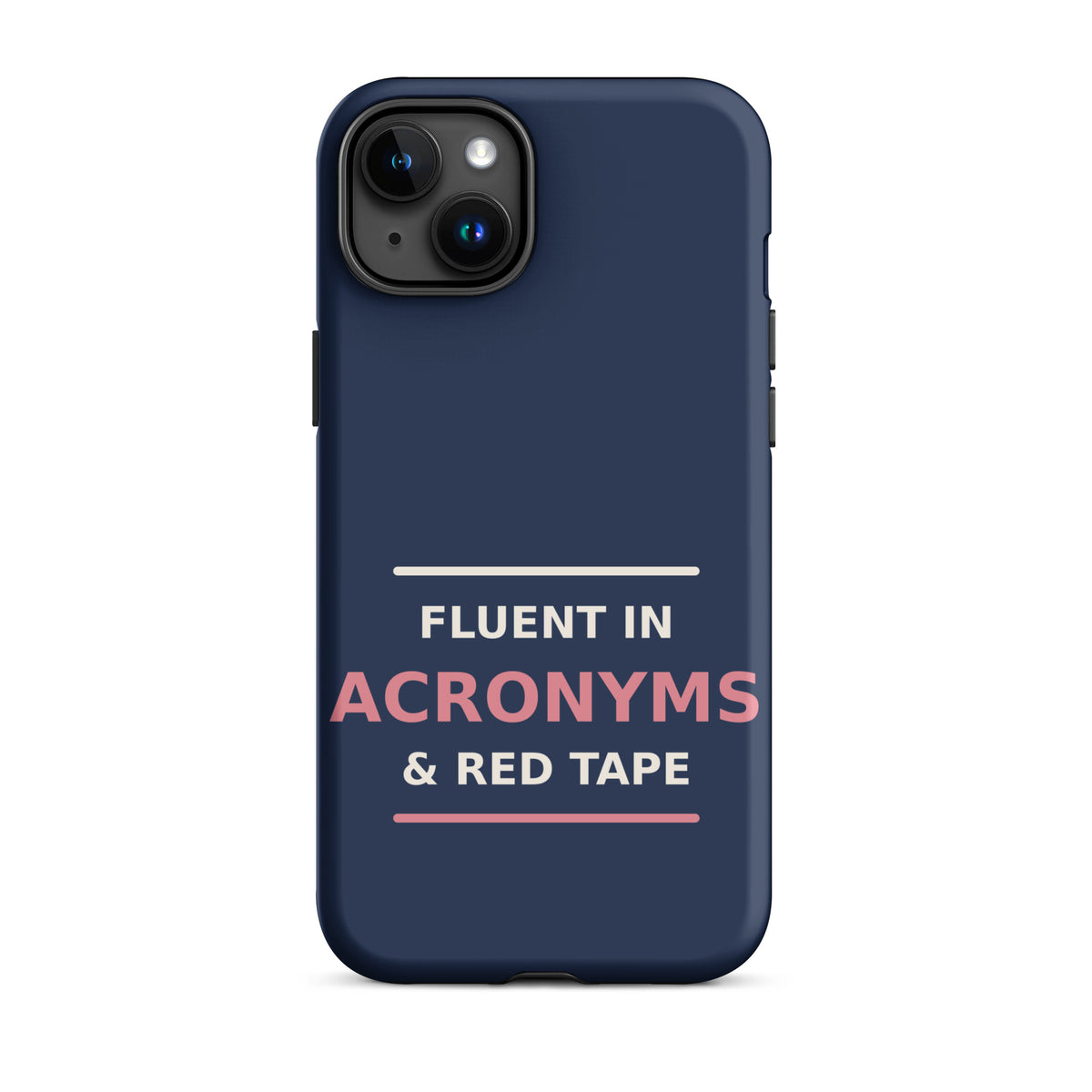Fluent In Acronyms & Red Tape funny coworker iPhone case in Navy, front view