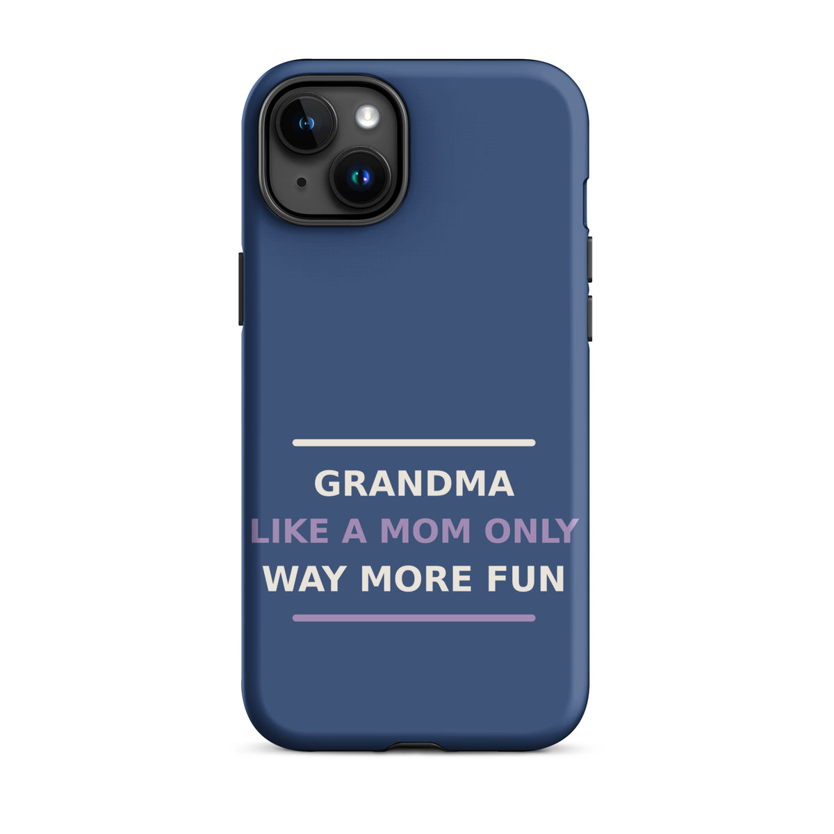 Grandma: Like A Mom, Only Way More Fun funny grandma iPhone case in Denim, front view