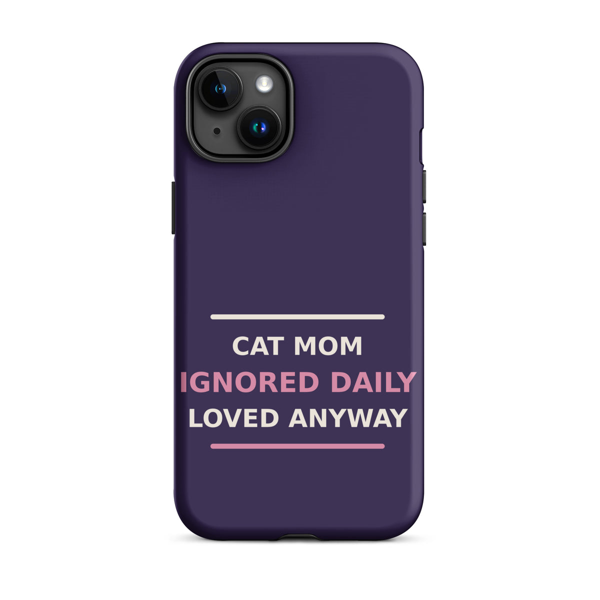 Cat Mom: Ignored Daily, Loved Anyway cat mom iPhone case in Midnight Purple, front view