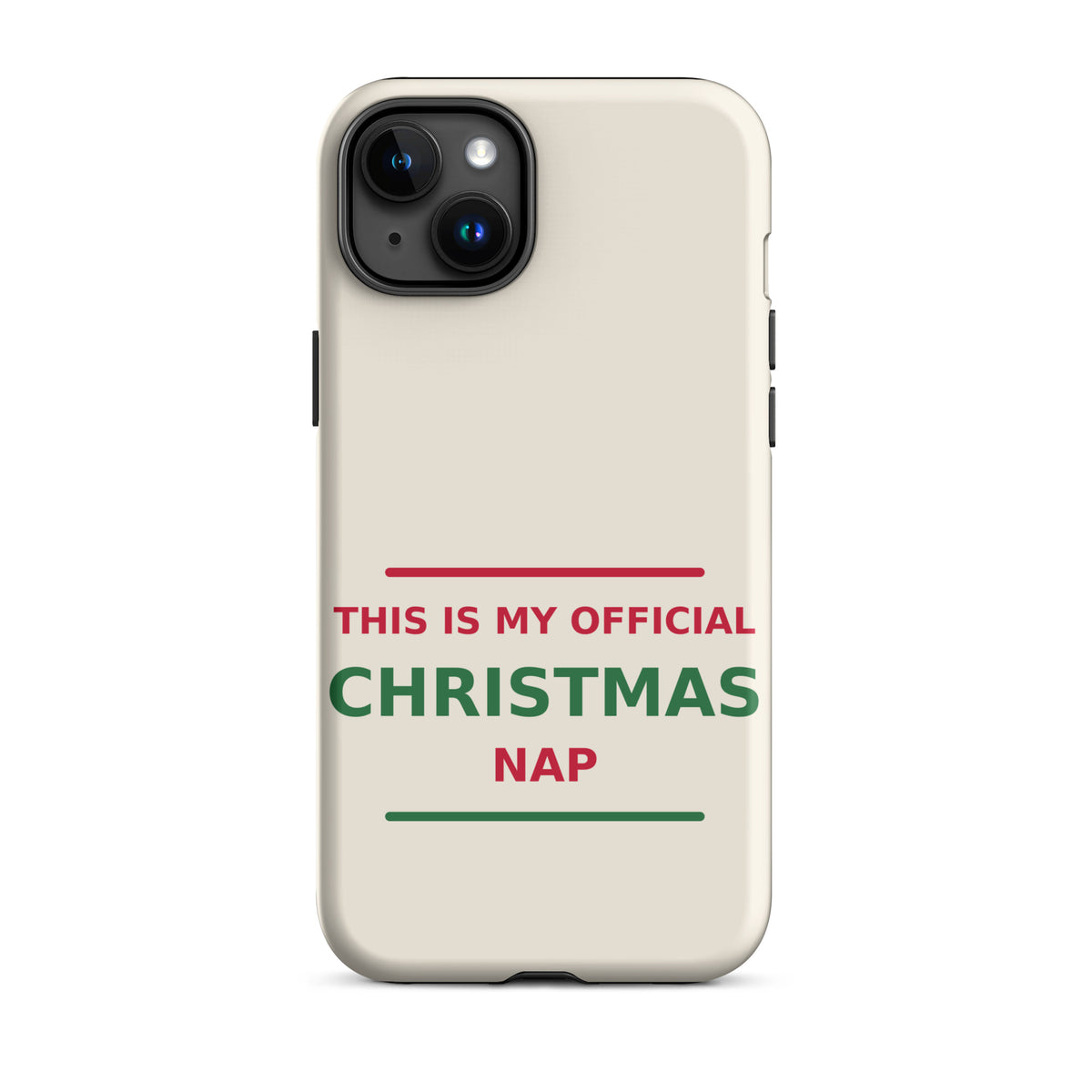 This Is My Official Christmas Nap funny Christmas iPhone case in Snow Cream, front view