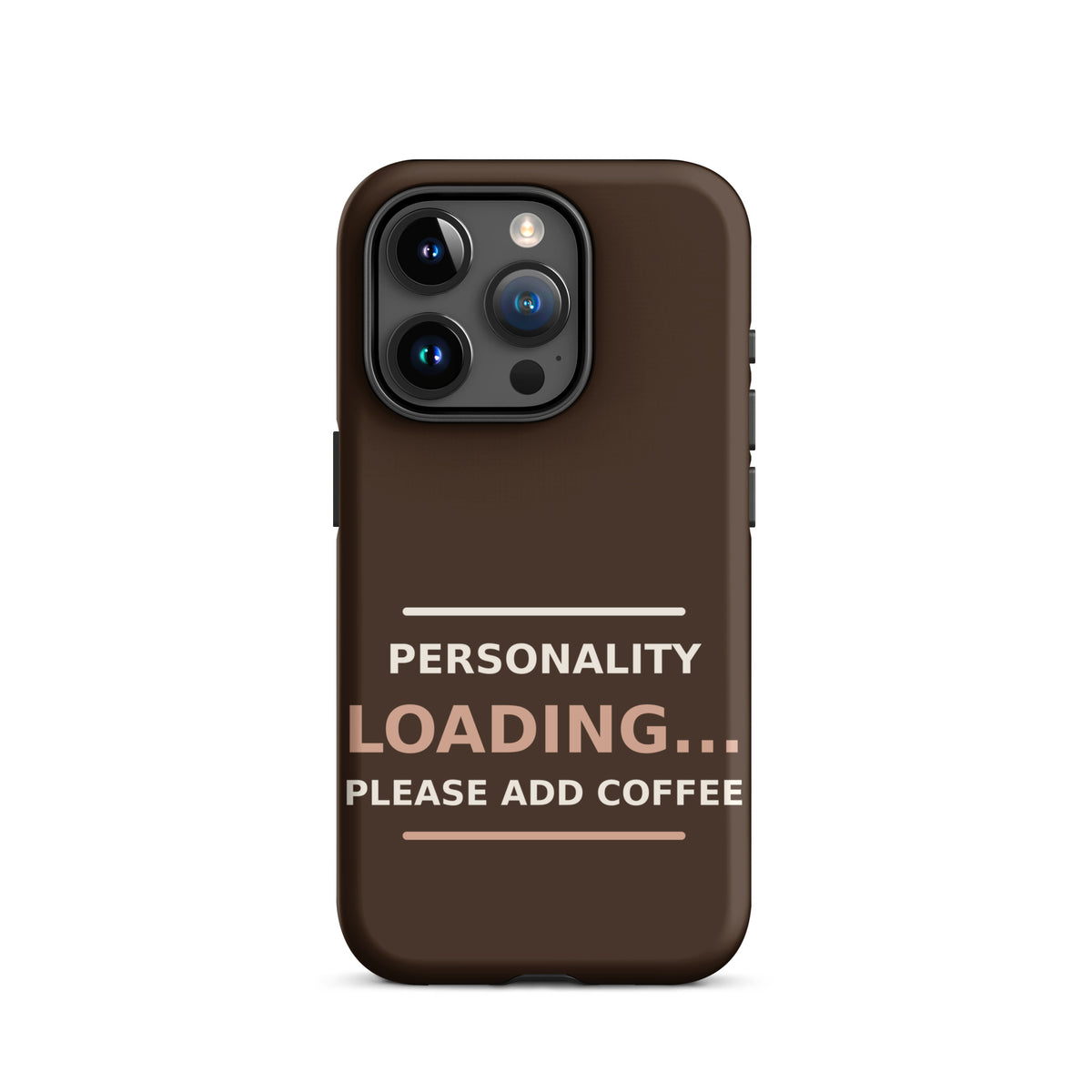 Personality Loading... Please Add Coffee coffee lover iPhone case in Espresso, front view