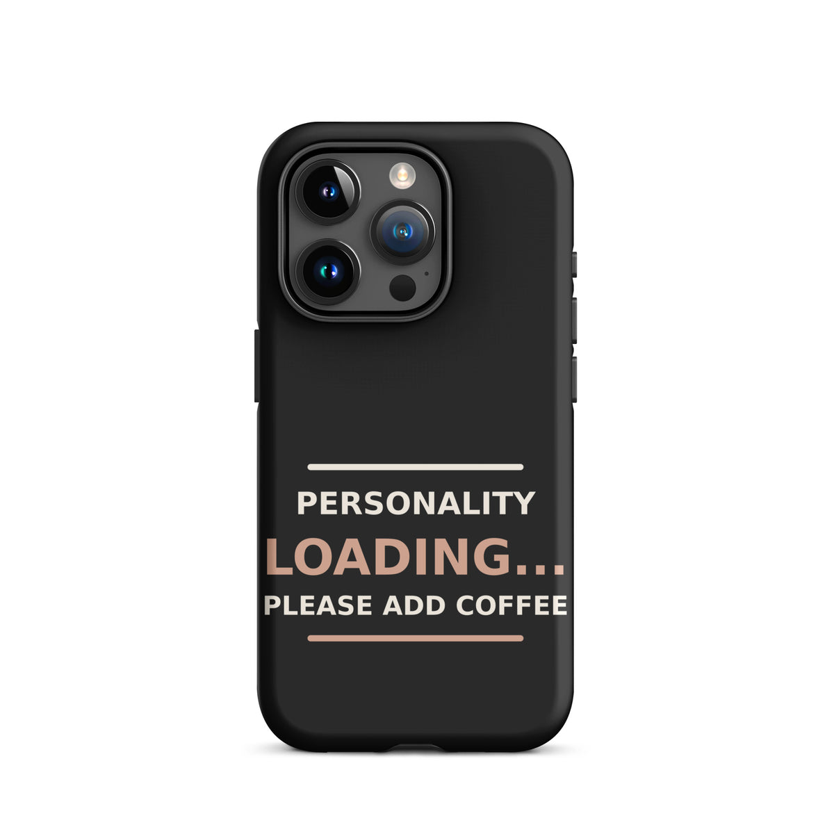 Personality Loading... Please Add Coffee phone case in Black by Little Laughs Co.