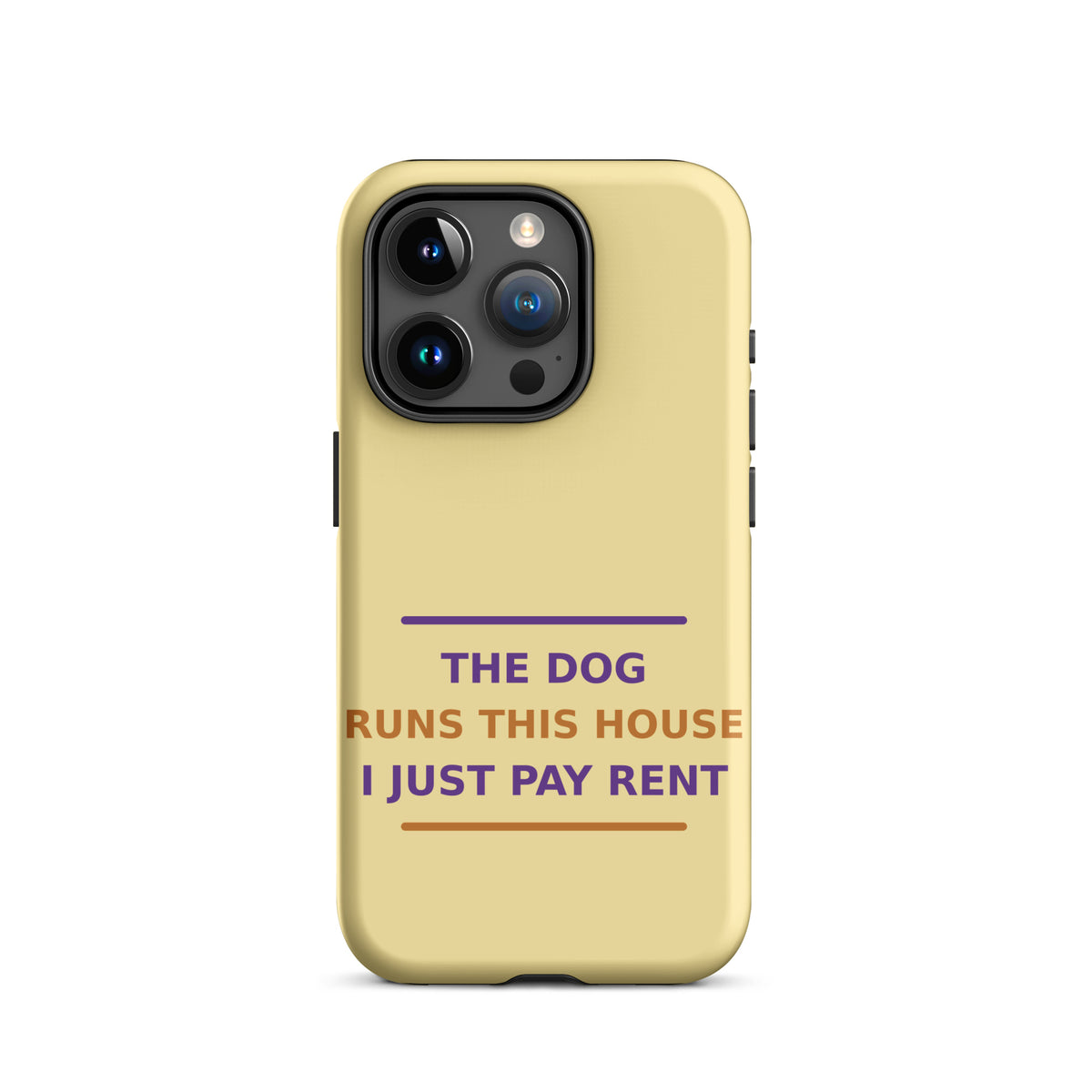 The Dog Runs This House, I Just Pay Rent dog lover iPhone case in Butter Yellow, front view