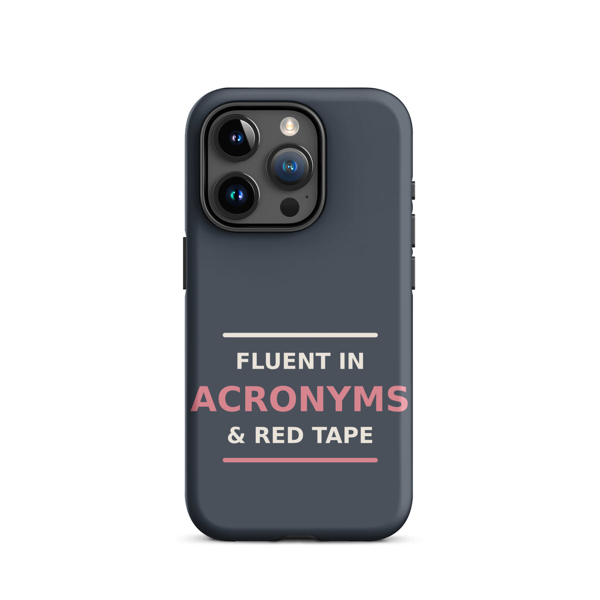 Fluent In Acronyms & Red Tape funny coworker iPhone case in Slate, front view