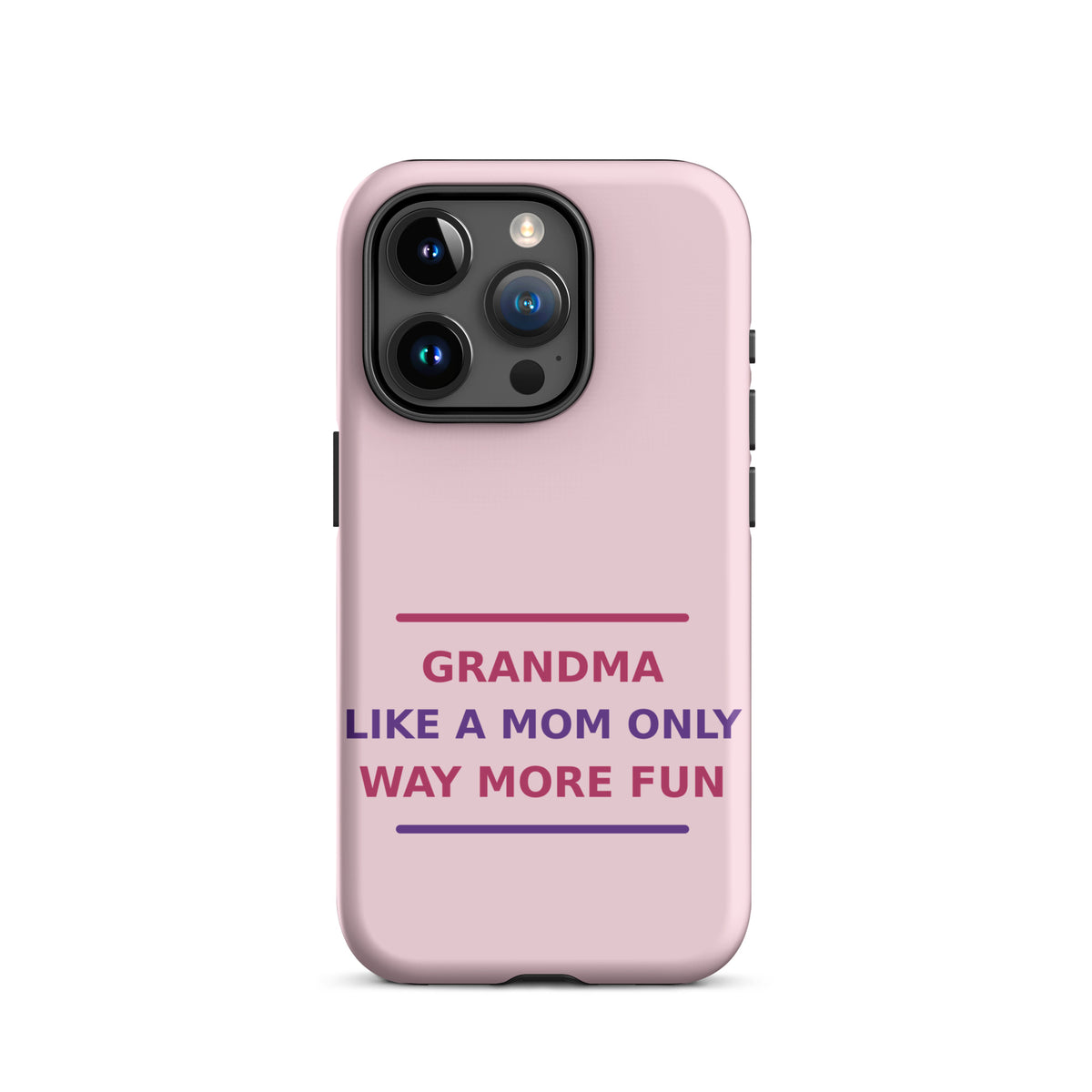 Grandma: Like A Mom, Only Way More Fun funny grandma iPhone case in Blush, front view