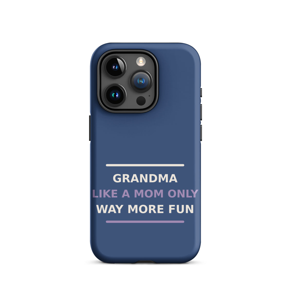 Grandma: Like A Mom, Only Way More Fun funny grandma iPhone case in Denim, front view