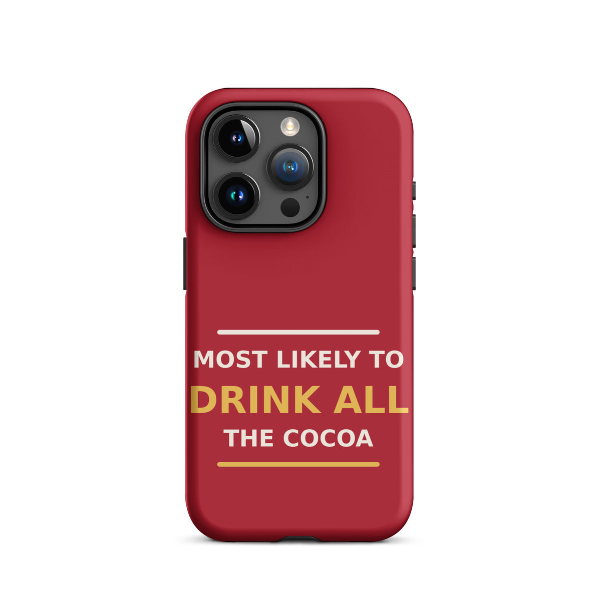 Most Likely To Drink All The Cocoa funny Christmas iPhone case in Holly Red, front view