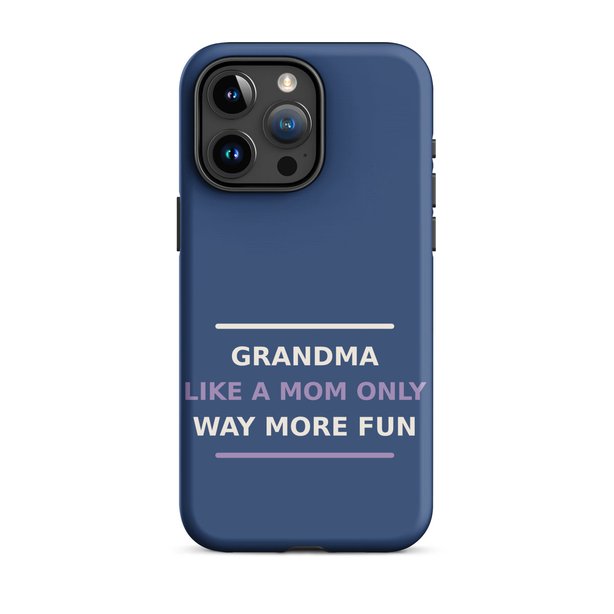 Grandma: Like A Mom, Only Way More Fun funny grandma iPhone case in Denim, front view
