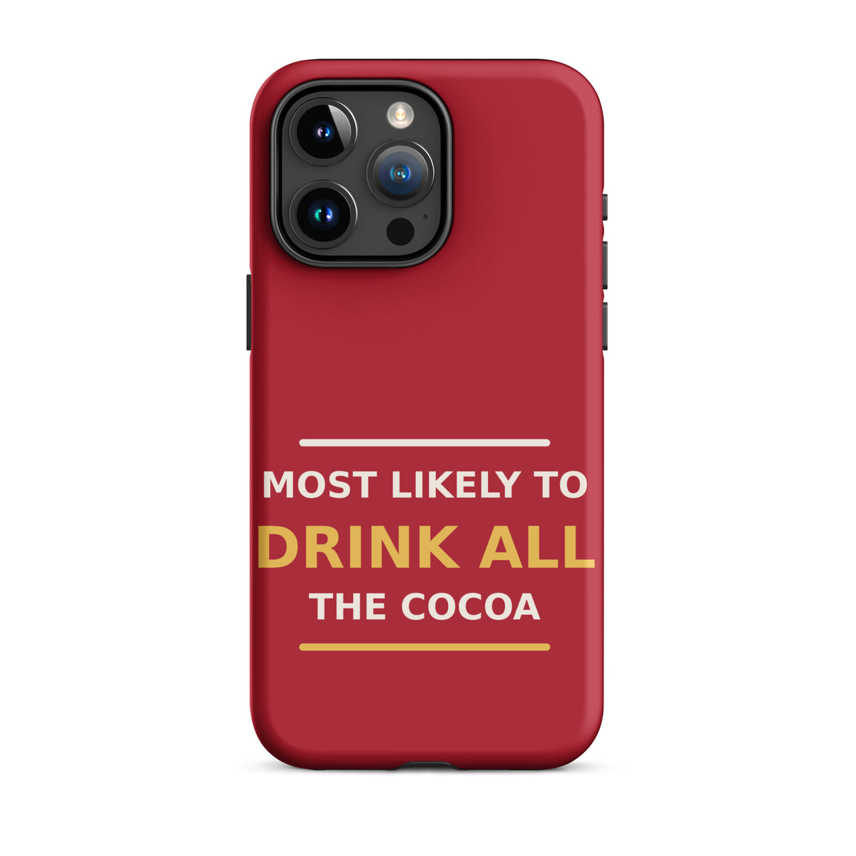 Most Likely To Drink All The Cocoa funny Christmas iPhone case in Holly Red, front view