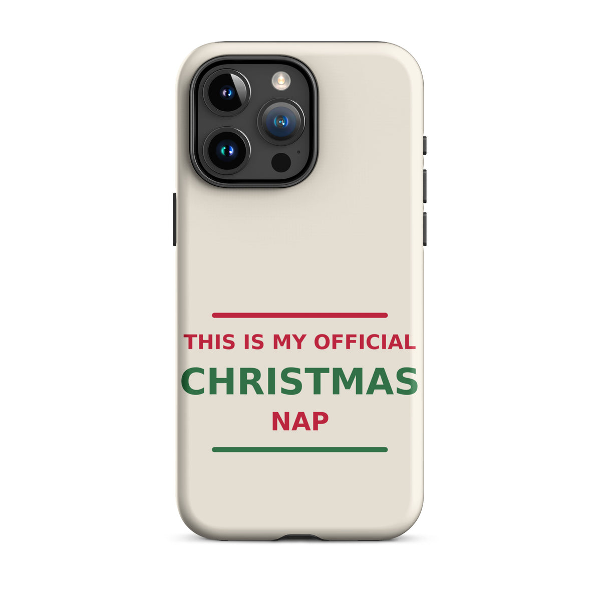 This Is My Official Christmas Nap funny Christmas iPhone case in Snow Cream, front view