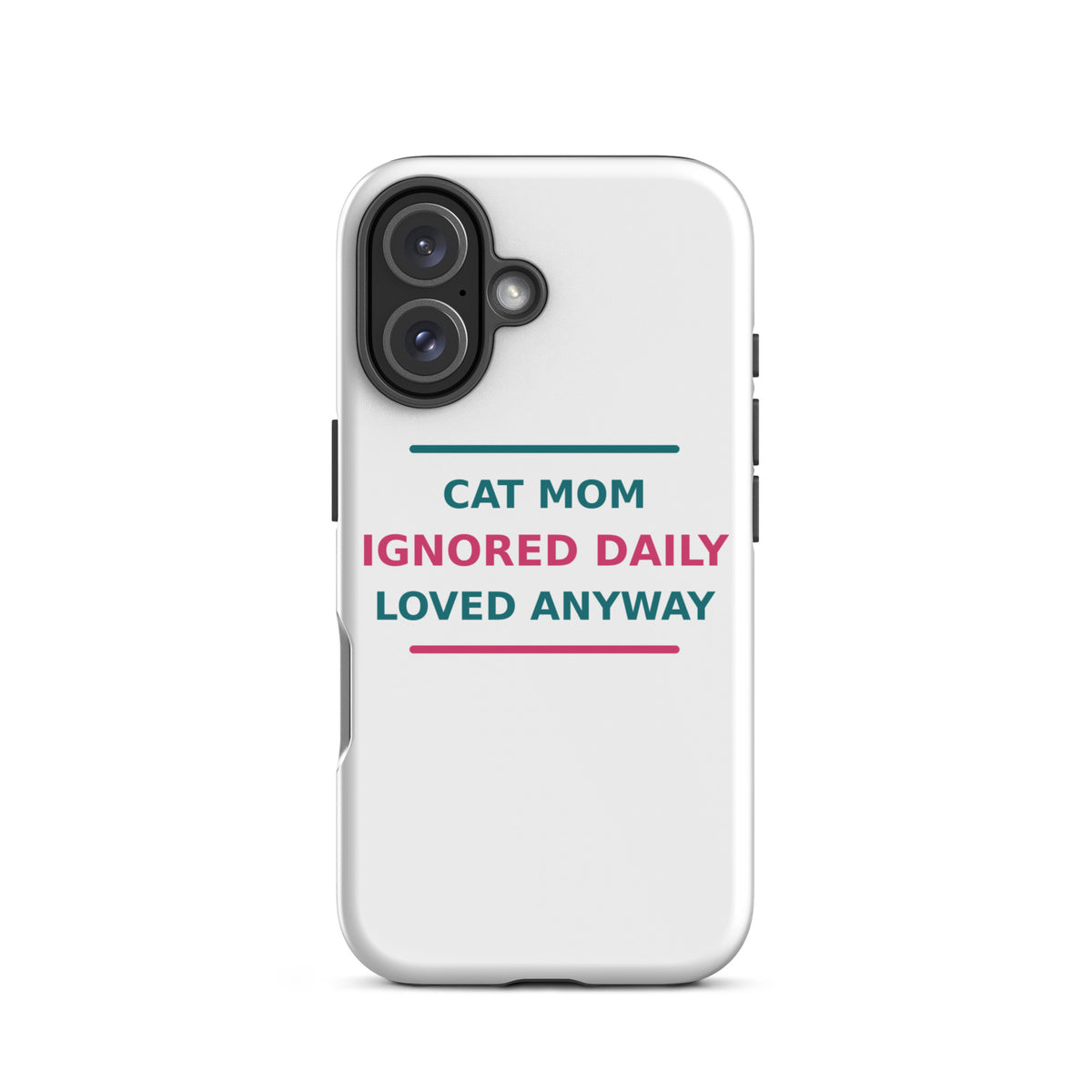 Cat Mom: Ignored Daily, Loved Anyway phone case by Little Laughs Co.