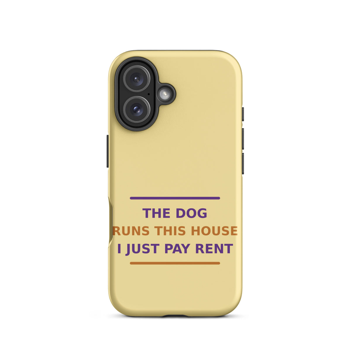 The Dog Runs This House, I Just Pay Rent dog lover iPhone case in Butter Yellow, front view