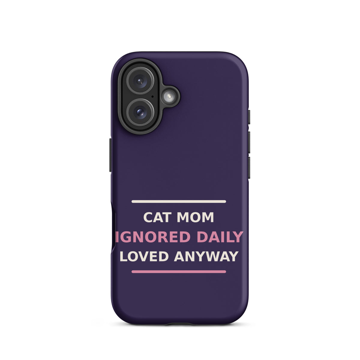 Cat Mom: Ignored Daily, Loved Anyway cat mom iPhone case in Midnight Purple, front view