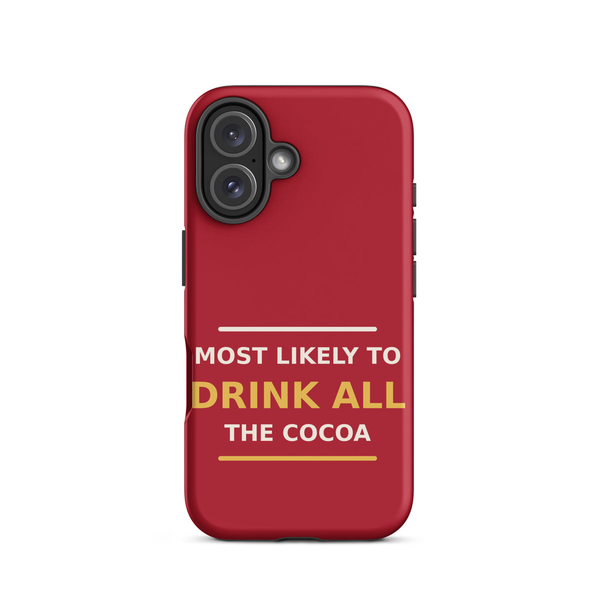 Most Likely To Drink All The Cocoa funny Christmas iPhone case in Holly Red, front view