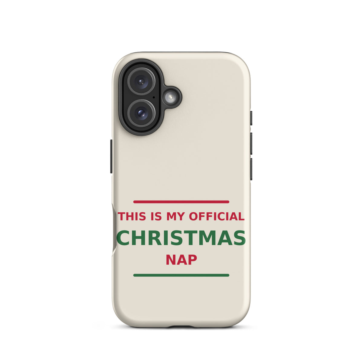 This Is My Official Christmas Nap funny Christmas iPhone case in Snow Cream, front view