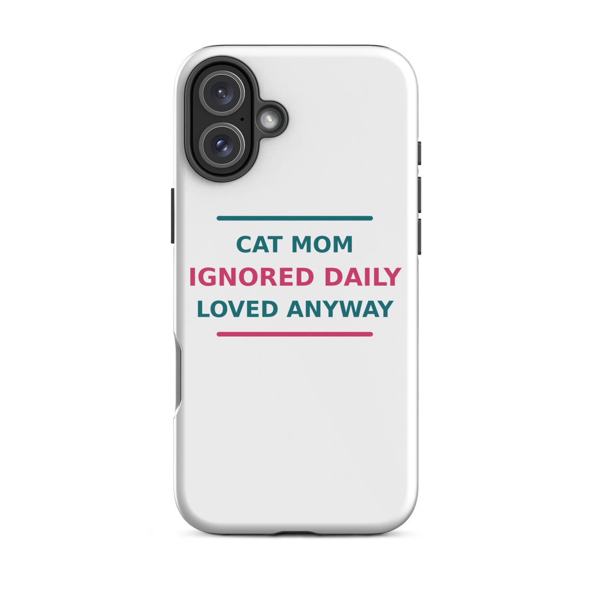 Cat Mom: Ignored Daily, Loved Anyway phone case by Little Laughs Co.