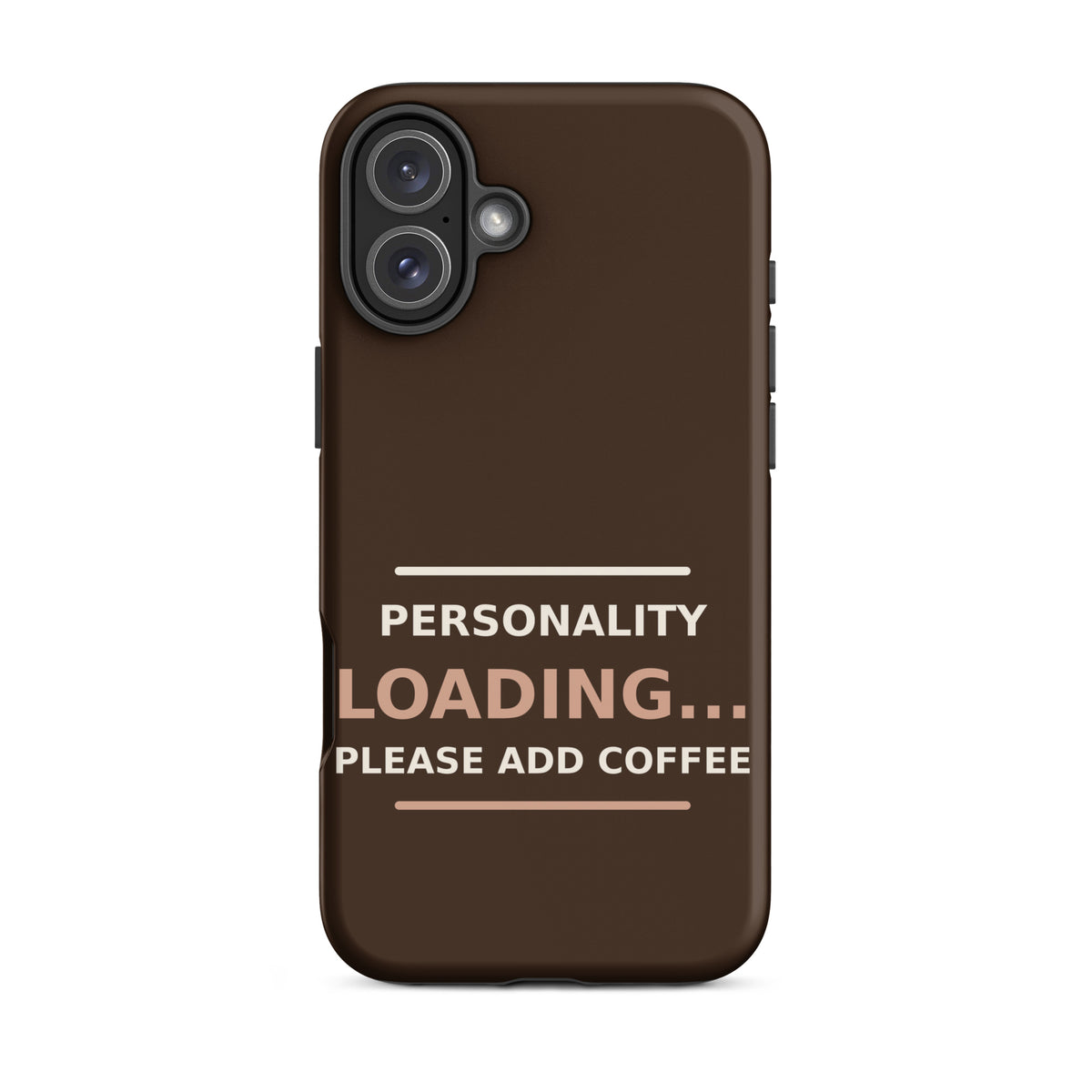 Personality Loading... Please Add Coffee coffee lover iPhone case in Espresso, front view