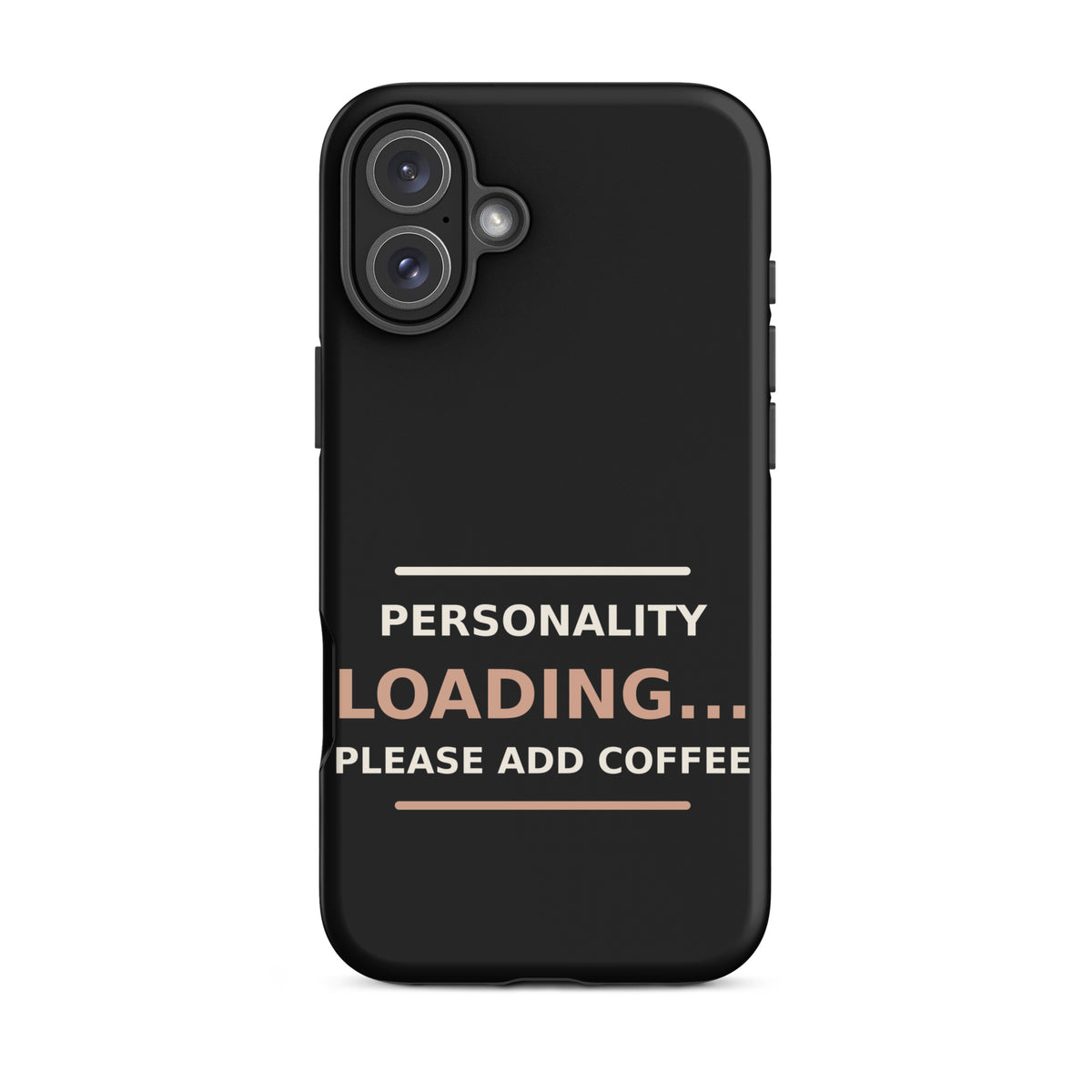 Personality Loading... Please Add Coffee phone case in Black by Little Laughs Co.