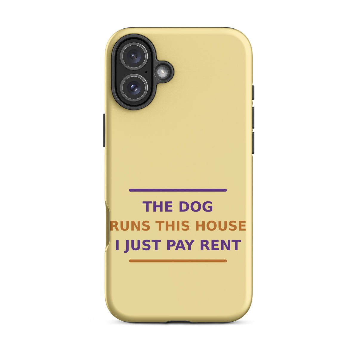The Dog Runs This House, I Just Pay Rent dog lover iPhone case in Butter Yellow, front view