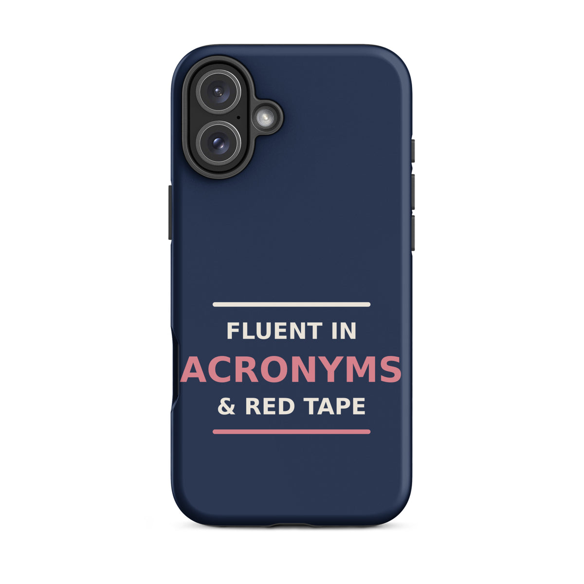 Fluent In Acronyms & Red Tape funny coworker iPhone case in Navy, front view