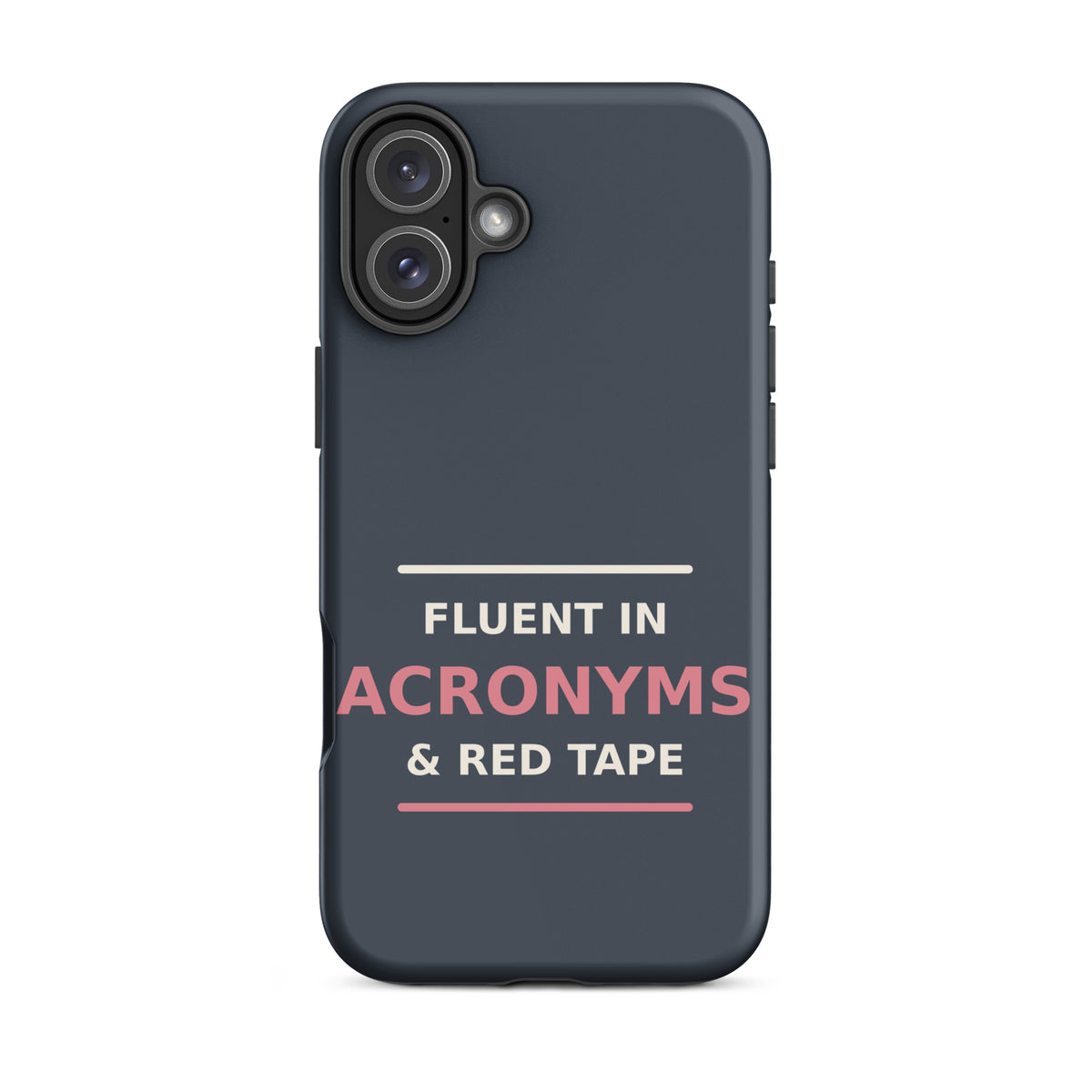 Fluent In Acronyms & Red Tape funny coworker iPhone case in Slate, front view