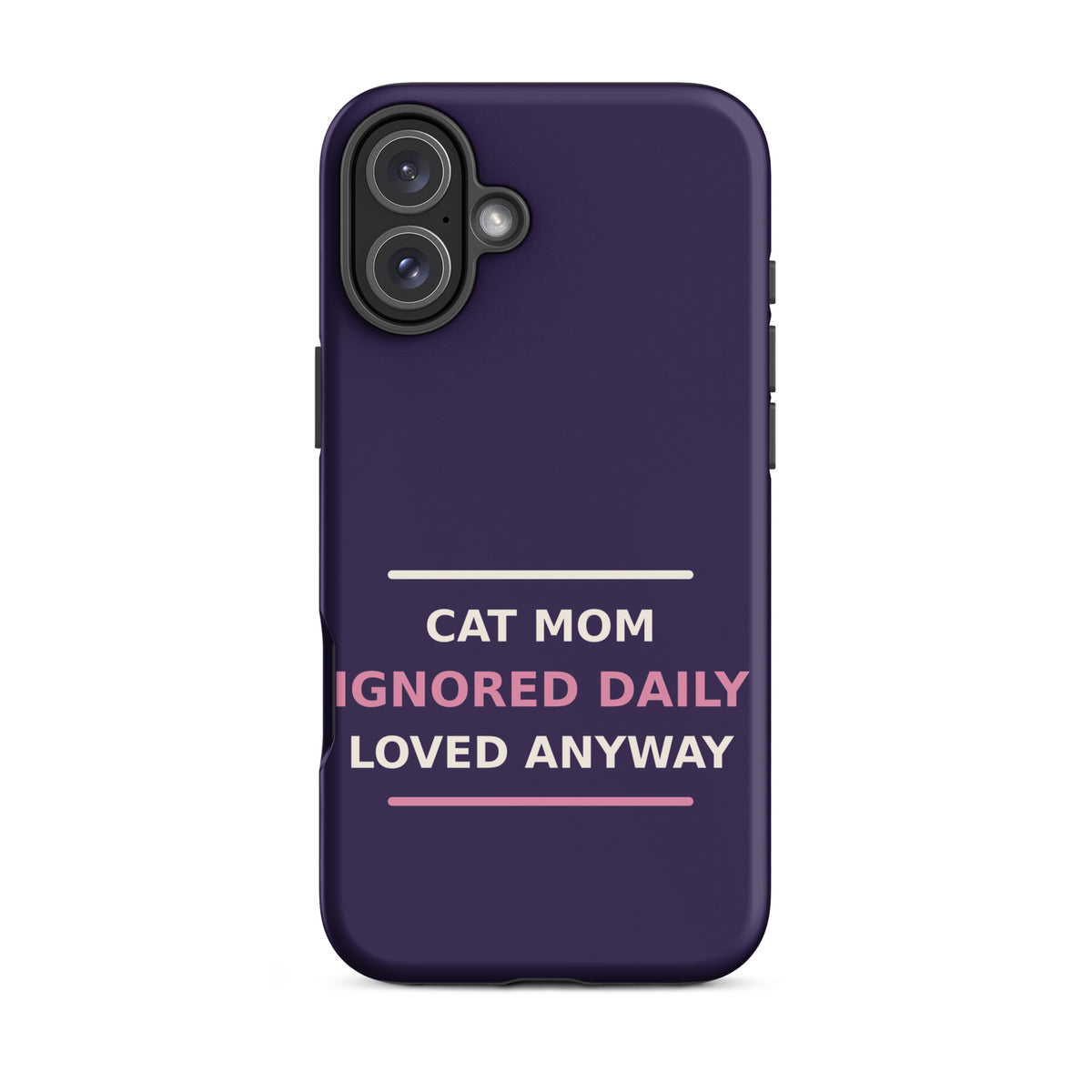 Cat Mom: Ignored Daily, Loved Anyway cat mom iPhone case in Midnight Purple, front view