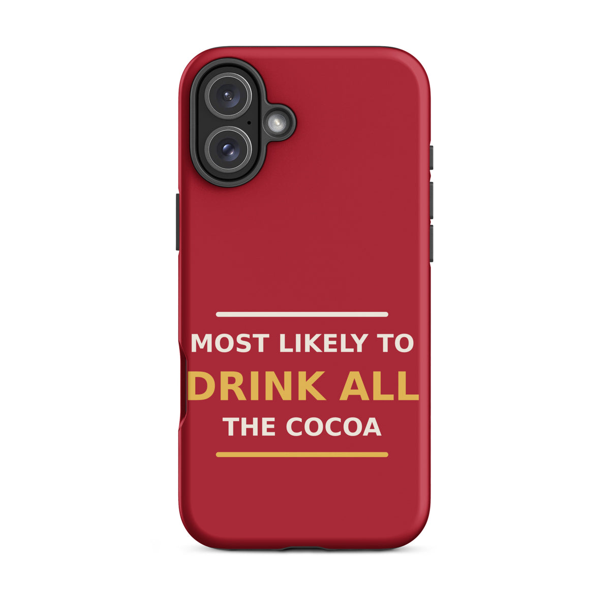Most Likely To Drink All The Cocoa funny Christmas iPhone case in Holly Red, front view