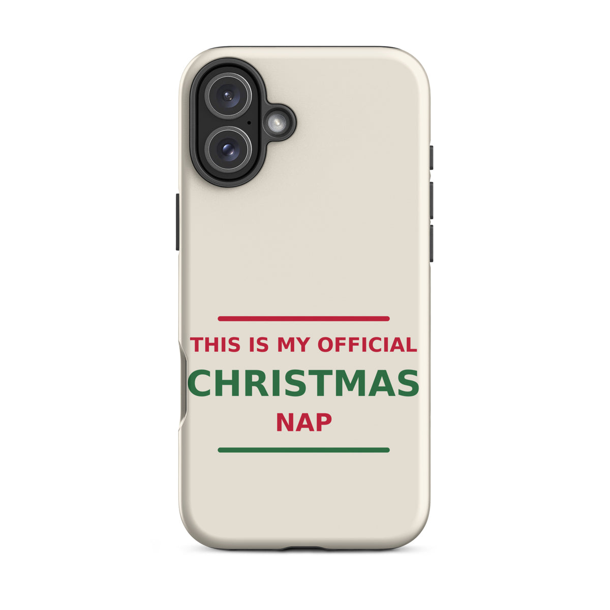 This Is My Official Christmas Nap funny Christmas iPhone case in Snow Cream, front view
