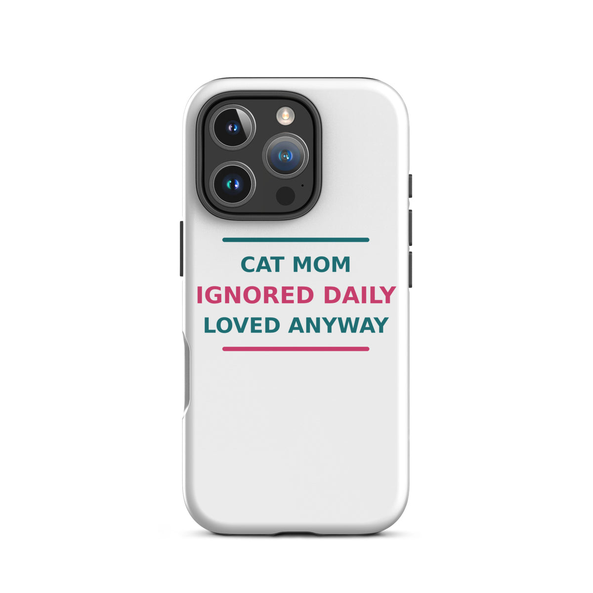 Cat Mom: Ignored Daily, Loved Anyway phone case by Little Laughs Co.