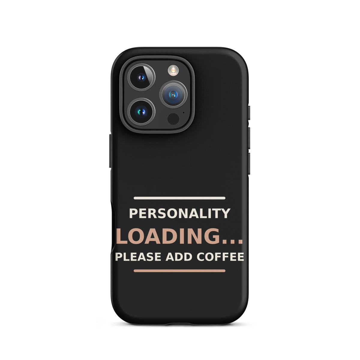 Personality Loading... Please Add Coffee phone case in Black by Little Laughs Co.