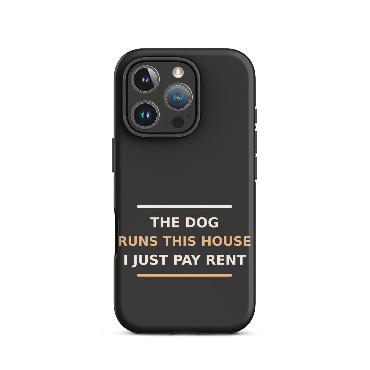 The Dog Runs This House, I Just Pay Rent dog lover iPhone case in Charcoal, front view