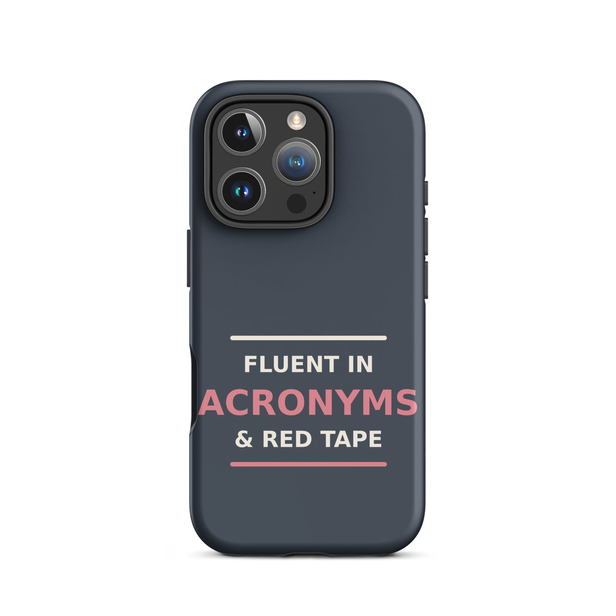 Fluent In Acronyms & Red Tape funny coworker iPhone case in Slate, front view