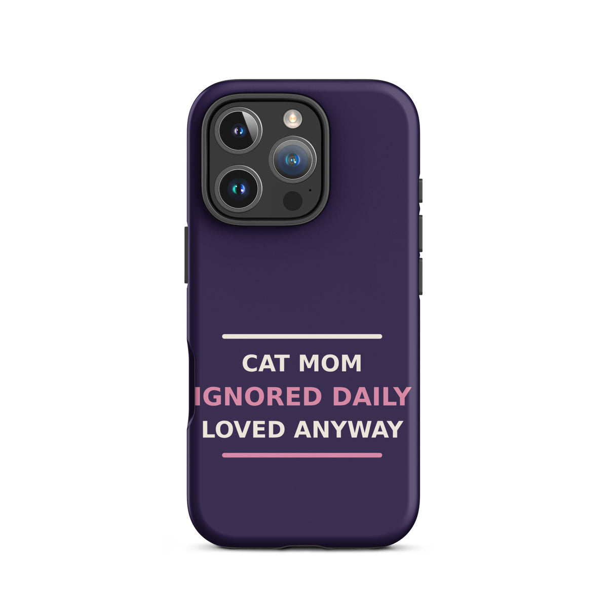 Cat Mom: Ignored Daily, Loved Anyway cat mom iPhone case in Midnight Purple, front view