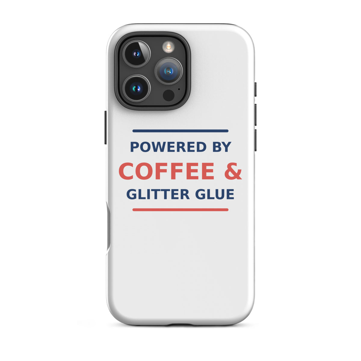 Powered By Coffee & Glitter Glue funny teacher iPhone case, front view