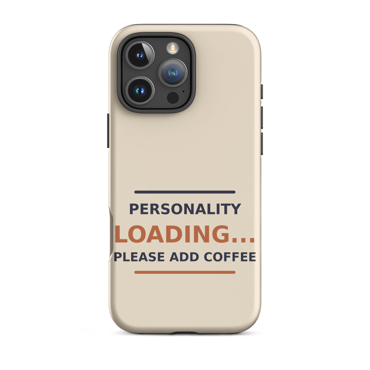 Personality Loading... Please Add Coffee coffee lover iPhone case in Latte Cream, front view