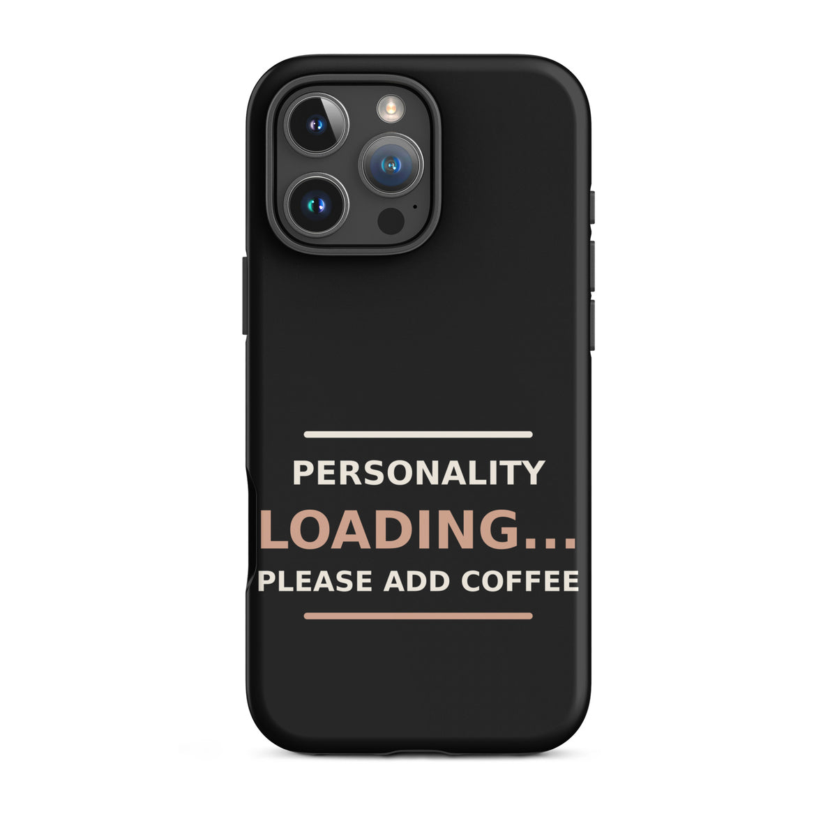 Personality Loading... Please Add Coffee phone case in Black by Little Laughs Co.