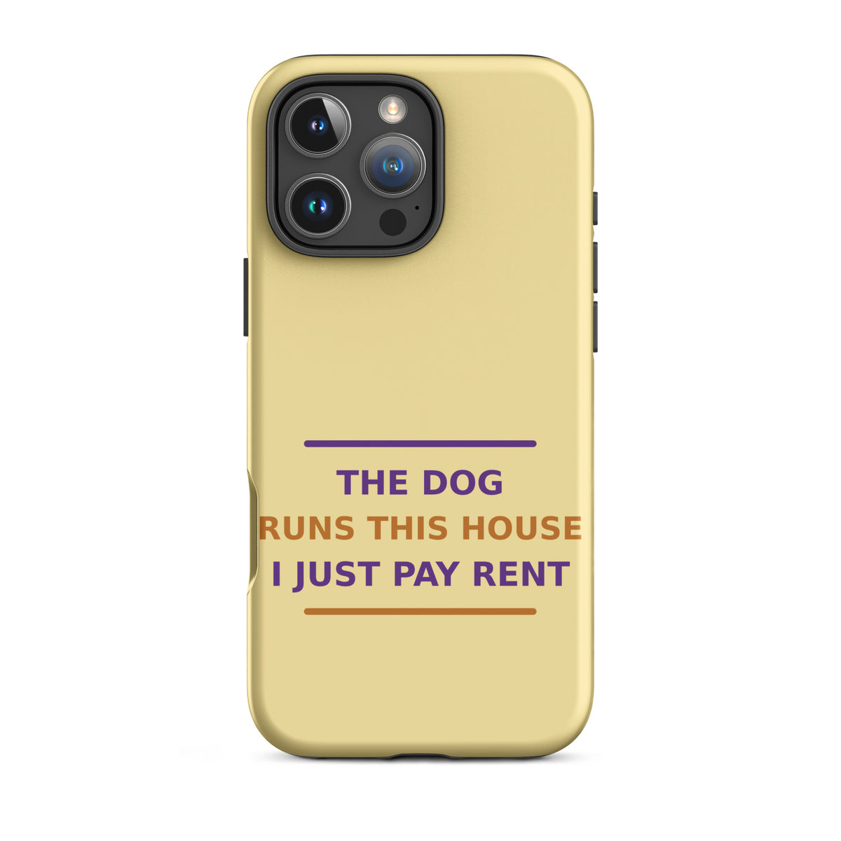 The Dog Runs This House, I Just Pay Rent dog lover iPhone case in Butter Yellow, front view