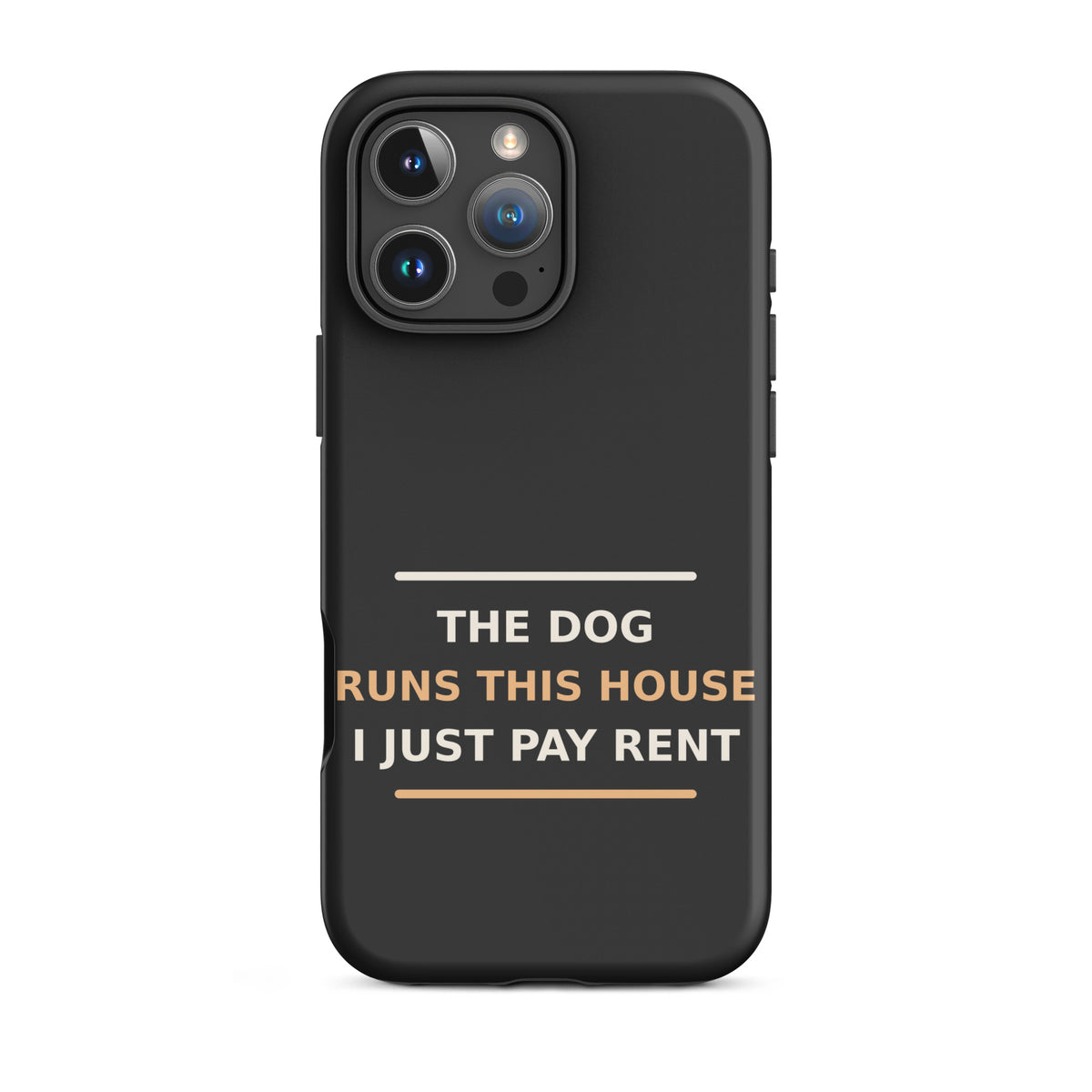 The Dog Runs This House, I Just Pay Rent dog lover iPhone case in Charcoal, front view