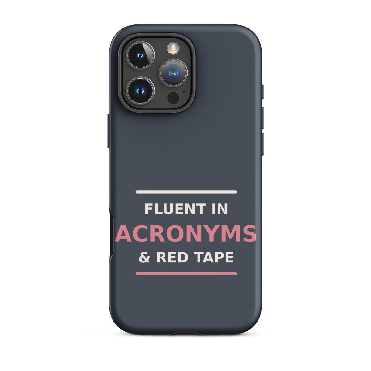 Fluent In Acronyms & Red Tape funny coworker iPhone case in Slate, front view