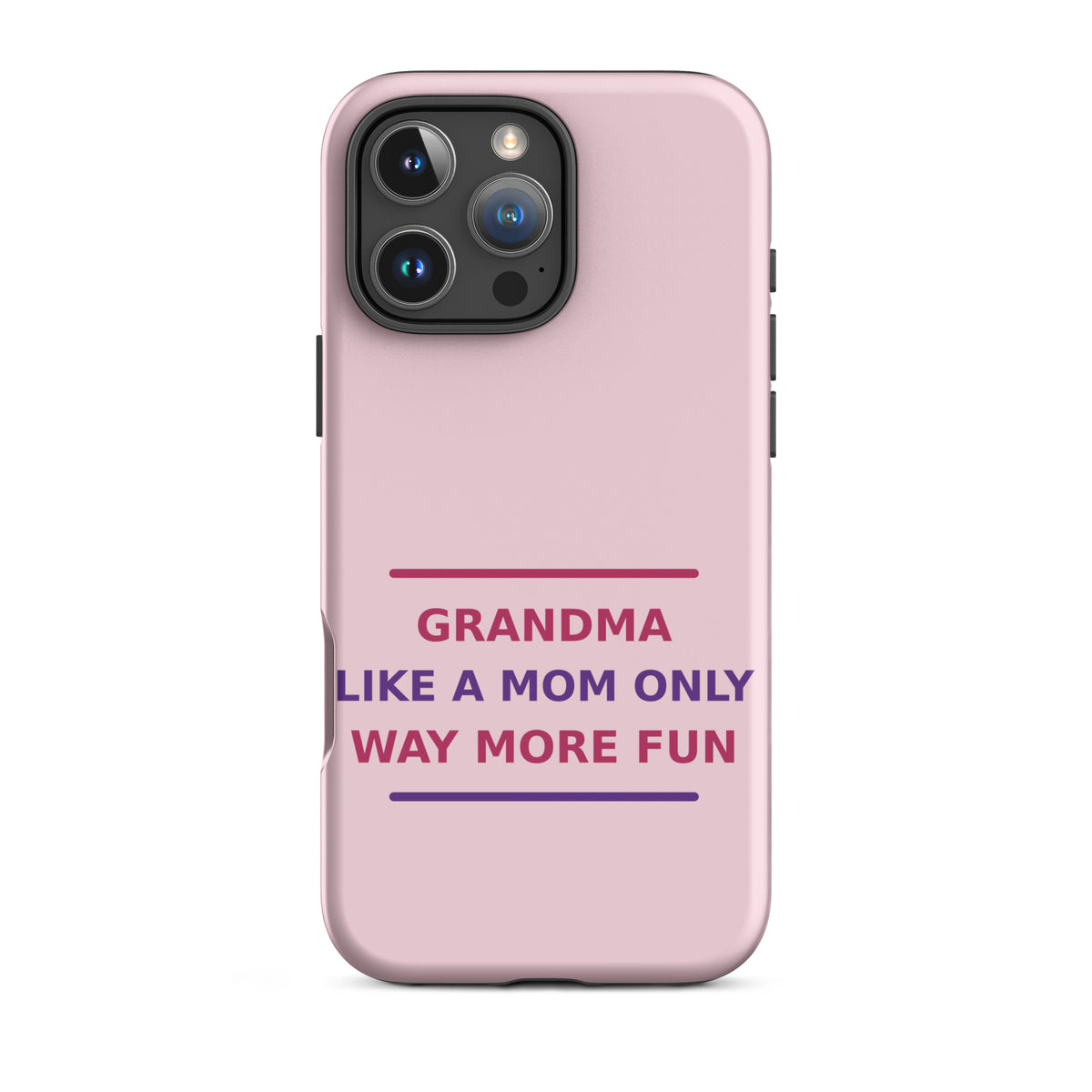 Grandma: Like A Mom, Only Way More Fun funny grandma iPhone case in Blush, front view
